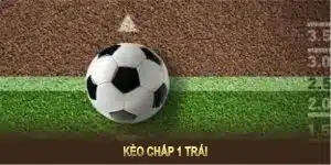 kèo chấp 1 trái